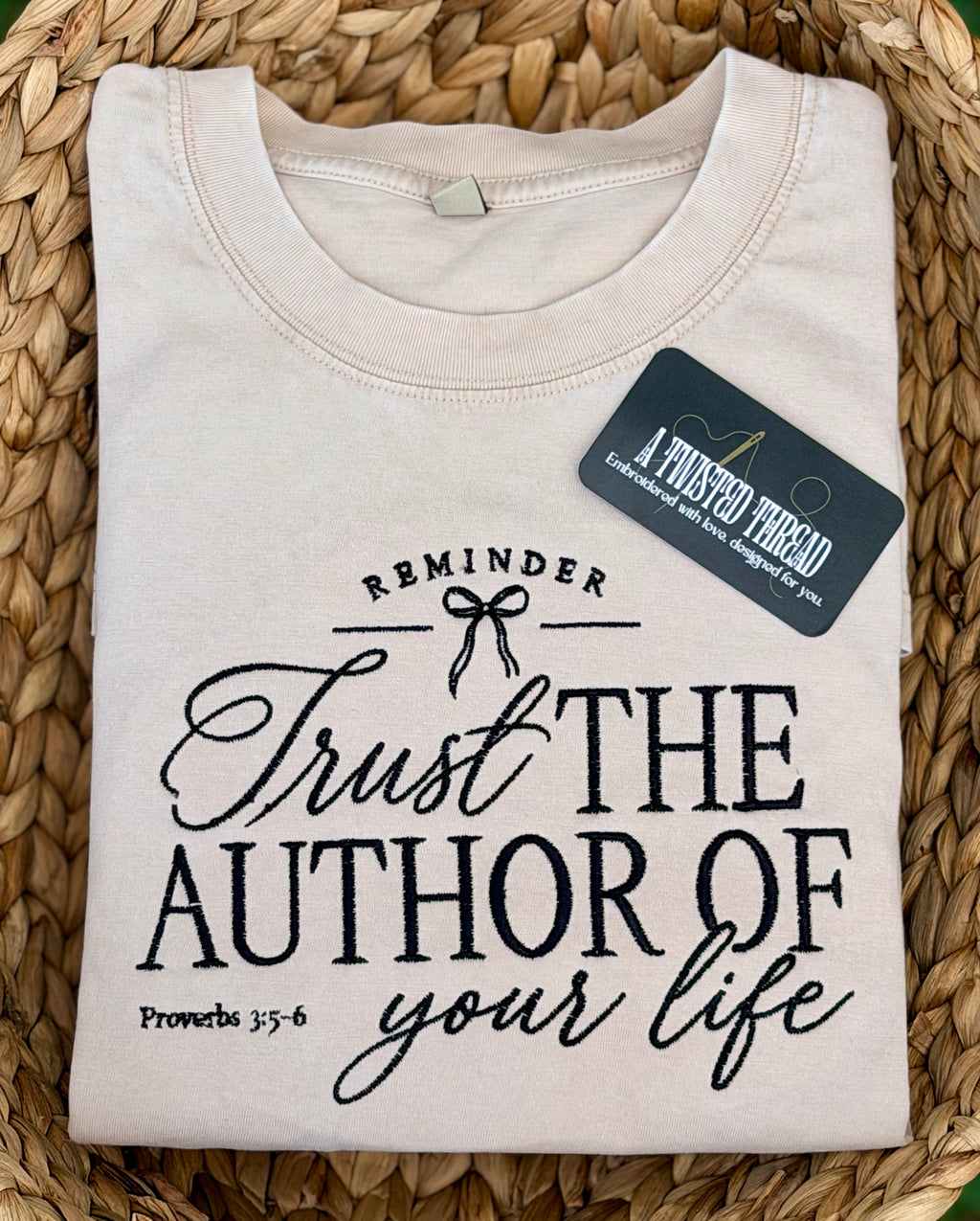Trust the Author of Your Life Embroidered Sweatshirt or T-Shirt